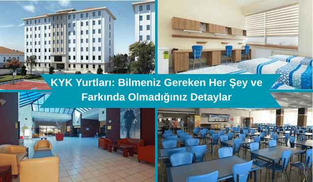 KYK Yurtları: Bilmeniz Gereken Her Şey ve Farkında Olmadığınız Detaylar