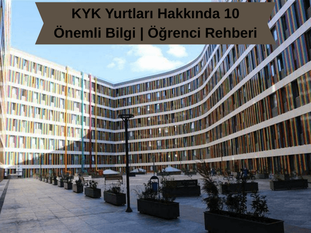 KYK Yurtları Hakkında 10 Önemli Bilgi | Öğrenci Rehberi
