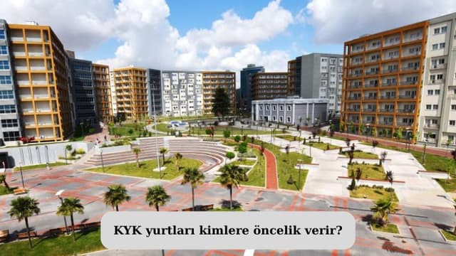 KYK yurtları kimlere öncelik verir?