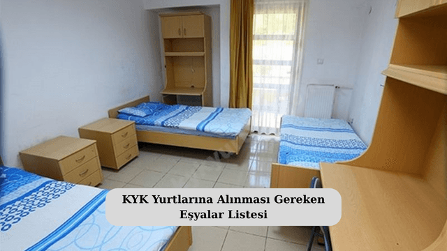 KYK Yurtlarına Alınması Gereken Eşyalar Listesi