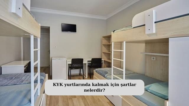 KYK yurtlarında kalmak için şartlar nelerdir?