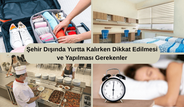 Şehir Dışında Yurtta Kalırken Dikkat Edilmesi ve Yapılması Gerekenler